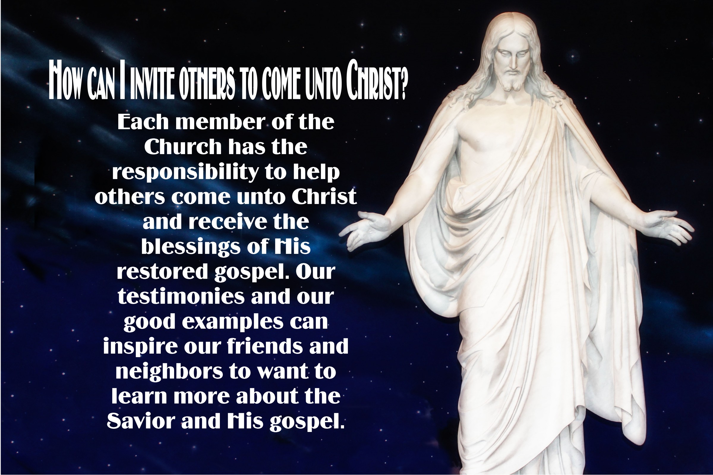 How Can I Invite Others To Come Unto Christ? – The Idea Door